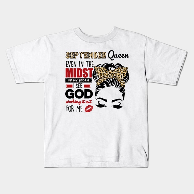 September Queen Even In The Midst Of The Storm Kids T-Shirt by louismcfarland